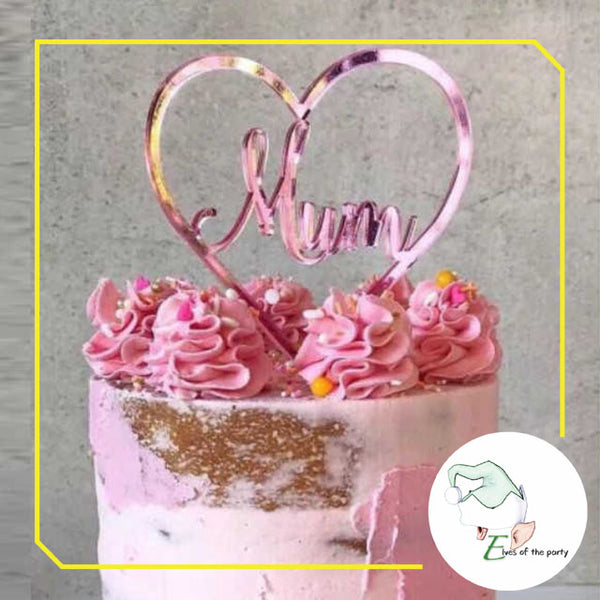 Acrylic Cake Topper : Mum / Mom / Best Dad Ever / Happy Mother’s Day / Happy Father’s Day