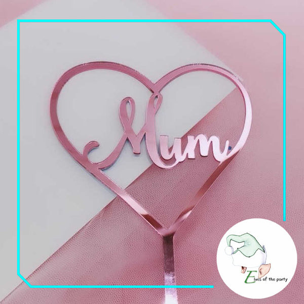 Acrylic Cake Topper : Mum / Mom / Best Dad Ever / Happy Mother’s Day / Happy Father’s Day