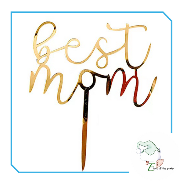 Acrylic Cake Topper : Mum / Mom / Best Dad Ever / Happy Mother’s Day / Happy Father’s Day