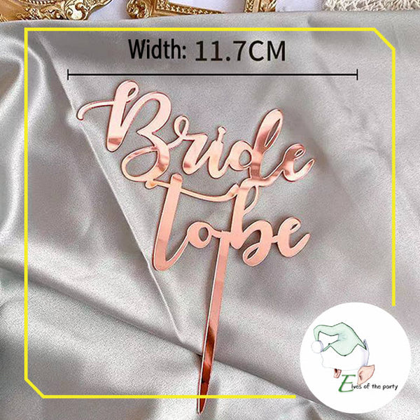 Acrylic Cake Topper : Bride To Be